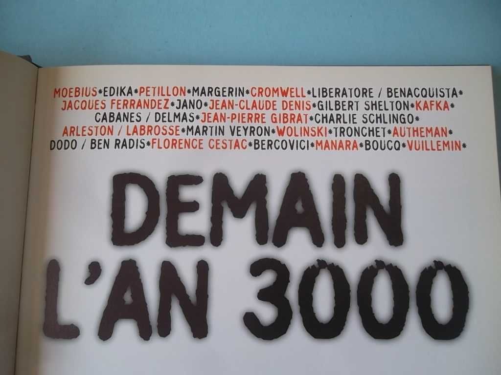 "Demain l'an 3000" - Moebius, Liberatore, JC Denis, Manara, Boucq, etc