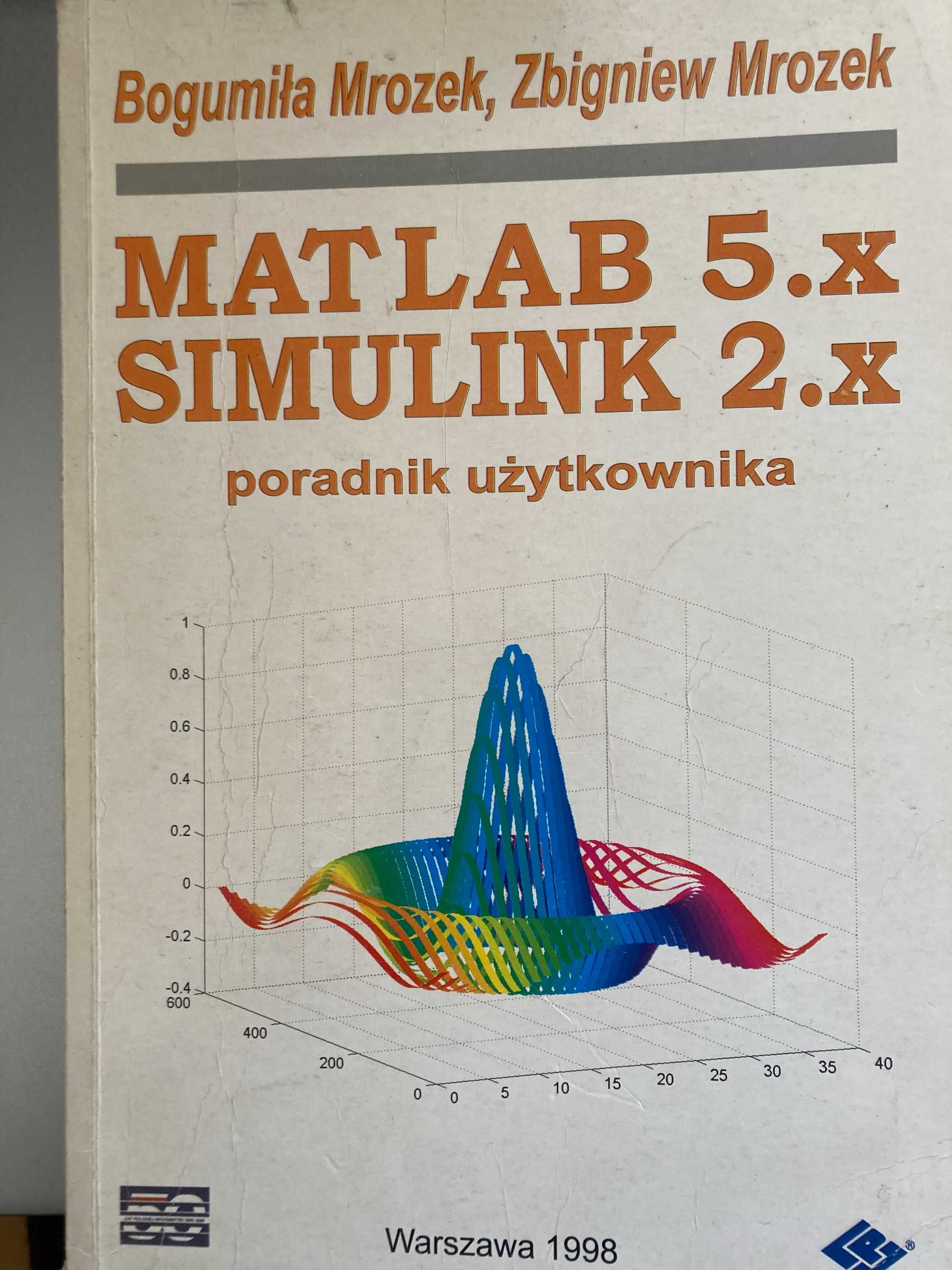 B. Mrozek, Z. Mrozek, Matlab 5.x Simulink 2.x