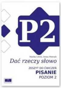 Dać rzeczy słowo. Pisanie - poziom 2. - Marika Litwin, Iwona Pietrzyk