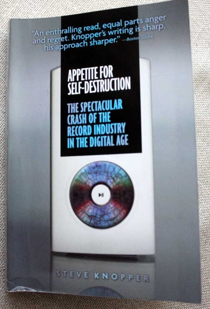 Appetite for Self-Destruction Crash of Record Industry in Digital Age