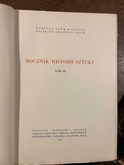 ROCZNIK Historii Sztuki. Tom I,II,III. Starzyński, Wrocław 1956