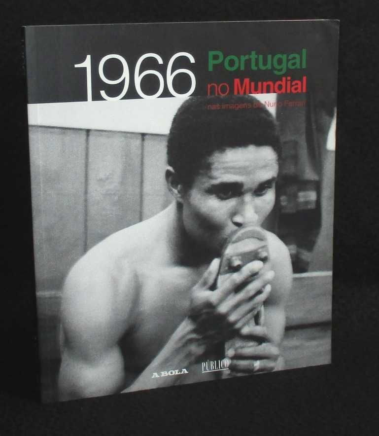 Livro 1966 Portugal no Mundial nas imagens de Nuno Ferrari