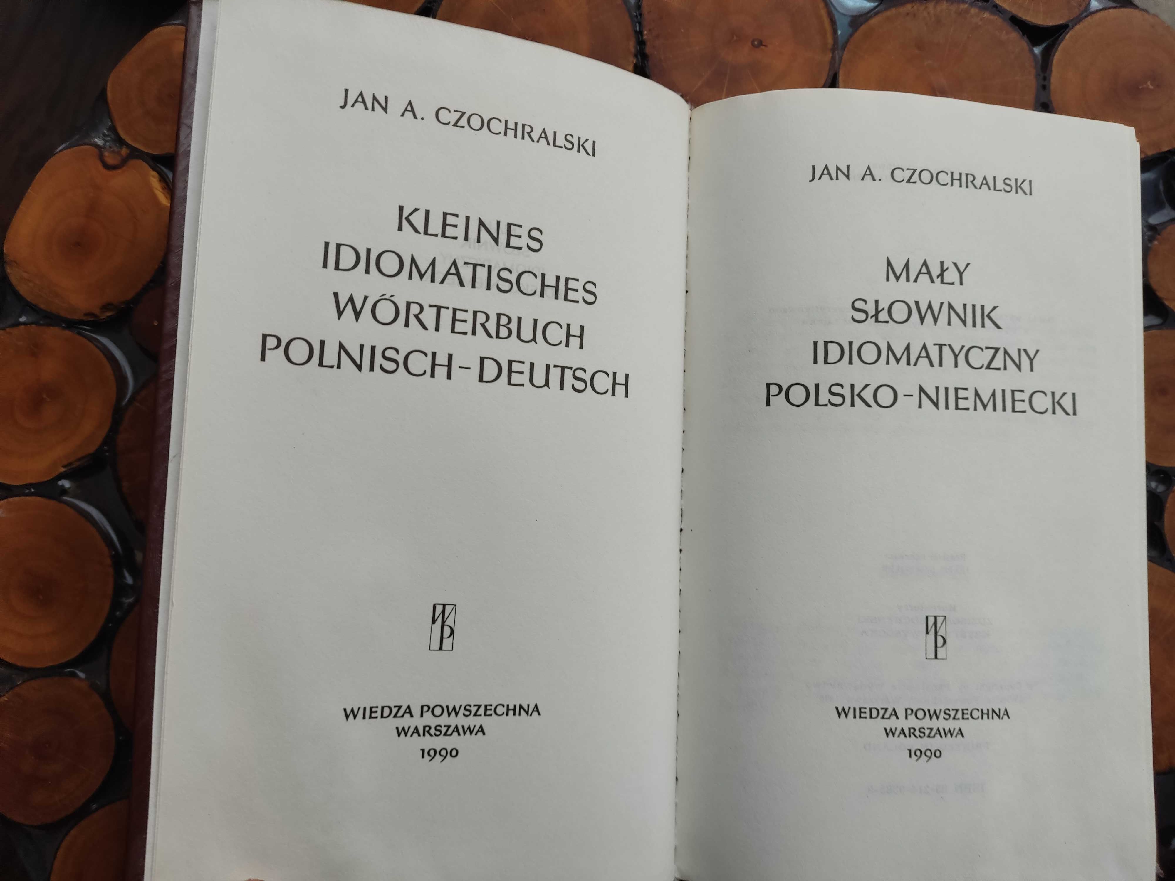 Mały słownik idiomatyczny Polsko - Niemiecki Jan A. Czochralski