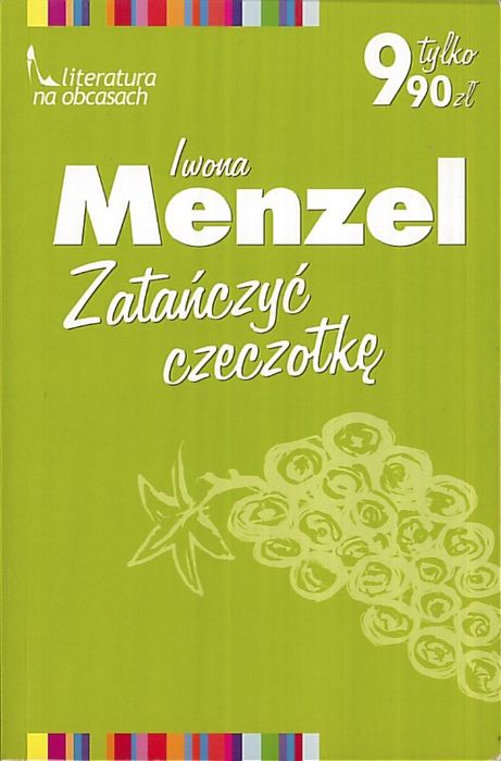 Zatańczyć czeczotkę, Iwona Menzel