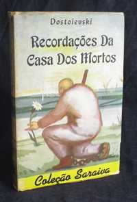 Livro Recordações da Casa dos Mortos Fiódor Dostoievski