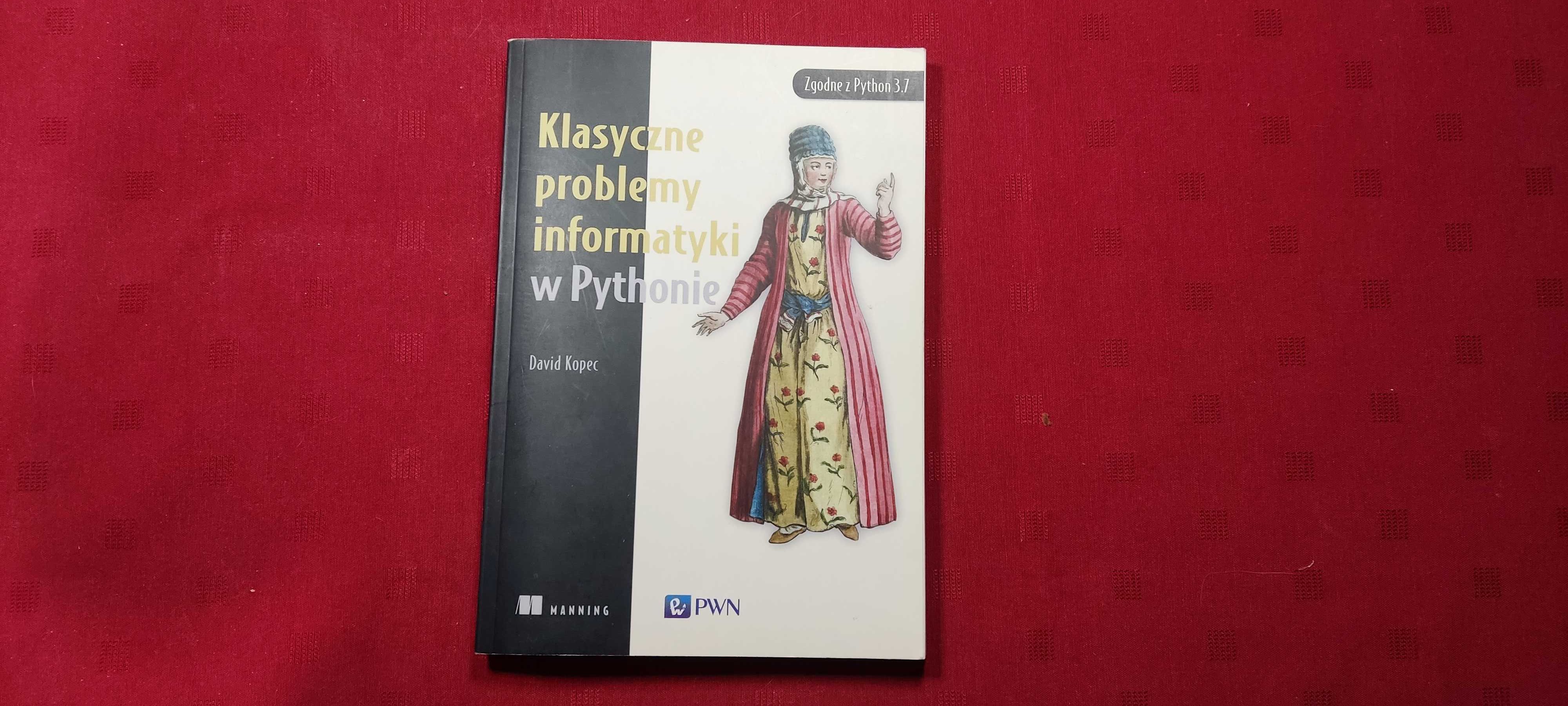 Klasyczne problemy informatyki w Pythonie - David Kopec