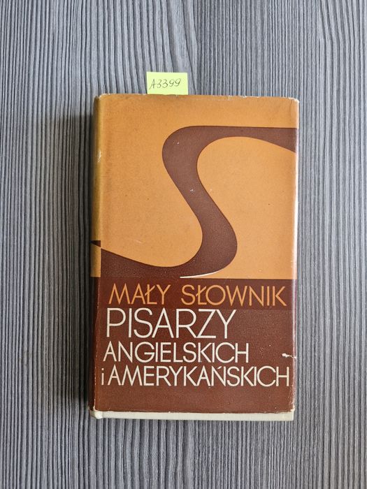 A3399. "Mały słownik pisarzy angielskich i amerykańskich" Praca zbioro