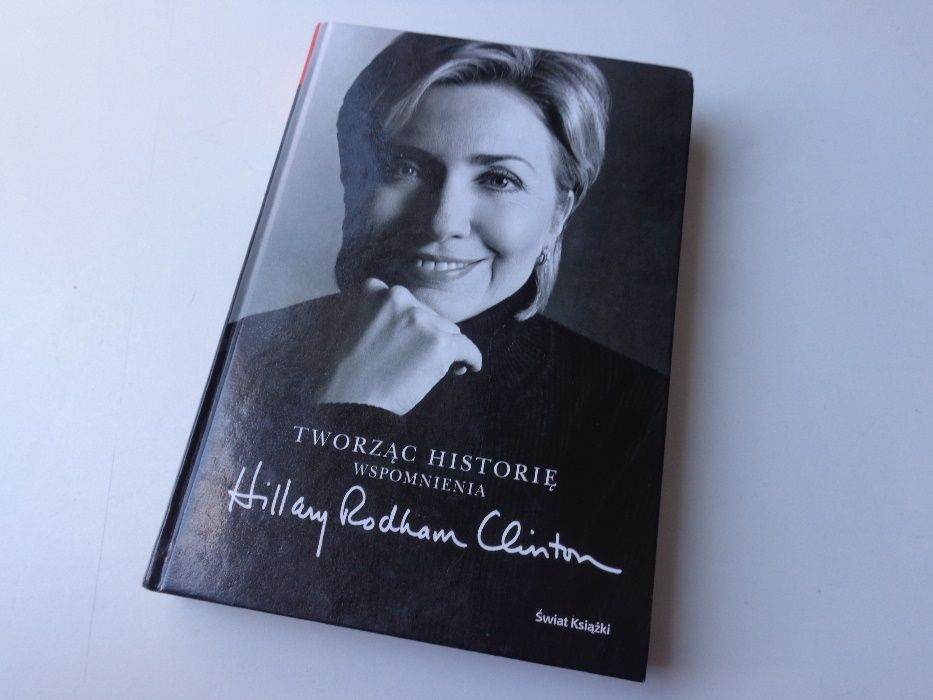 Hillary Rodham Clinton-Tworząc historię wspomnienia