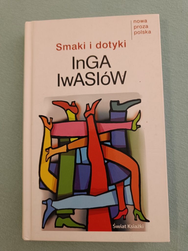 Smaki i dotyki, Inga Iwasiów