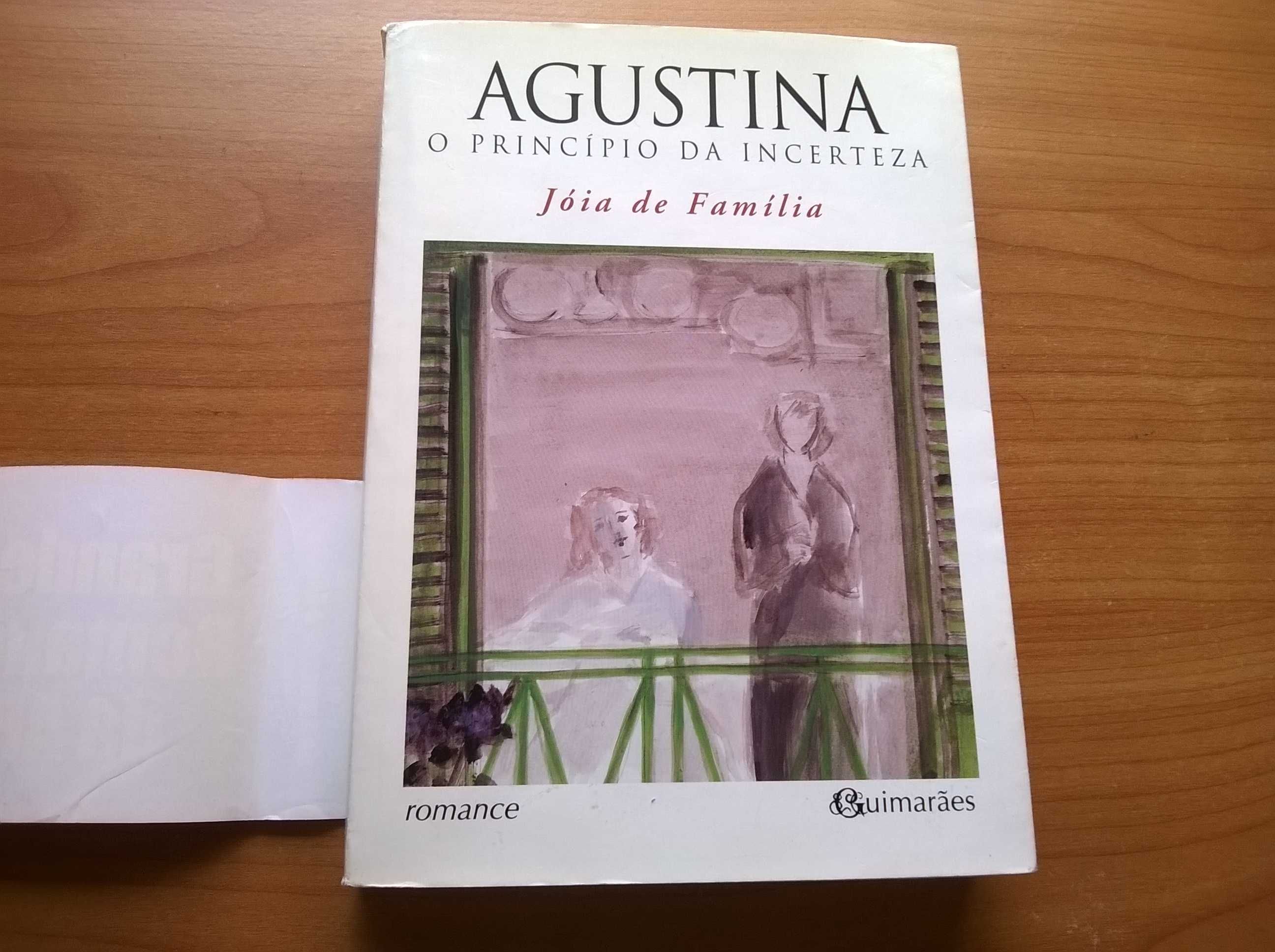 O Princípio da Incerteza - Jóia de Família - Agustina Bessa-Luís