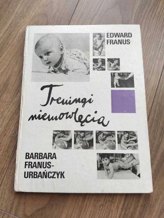 Treningi niemowlęcia Edward Franus [książka] [Kraków]