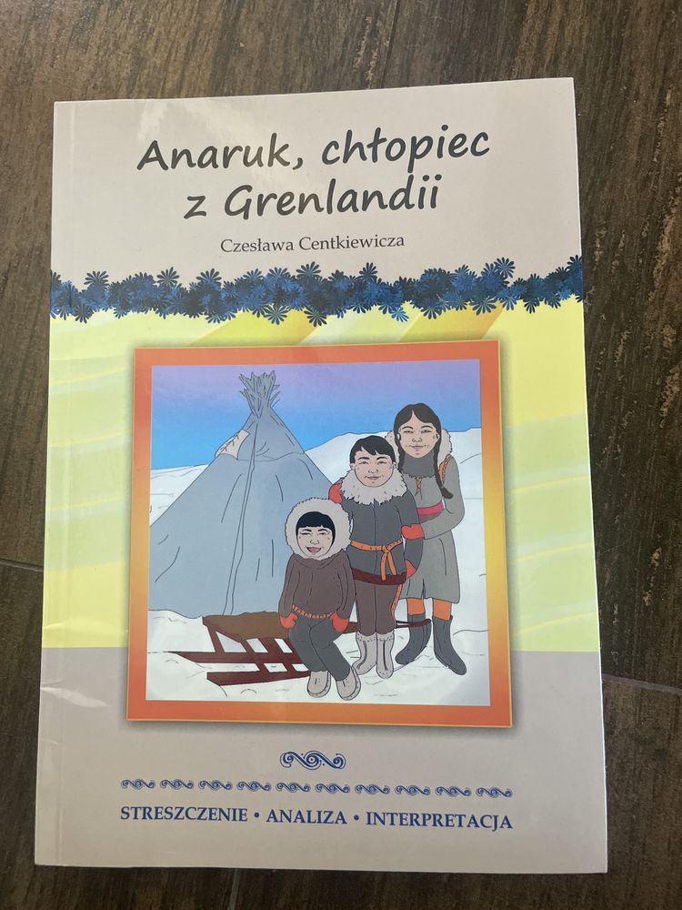 Anaruk chłopiec z Grenlandii  streszczenie analiza interpretacja