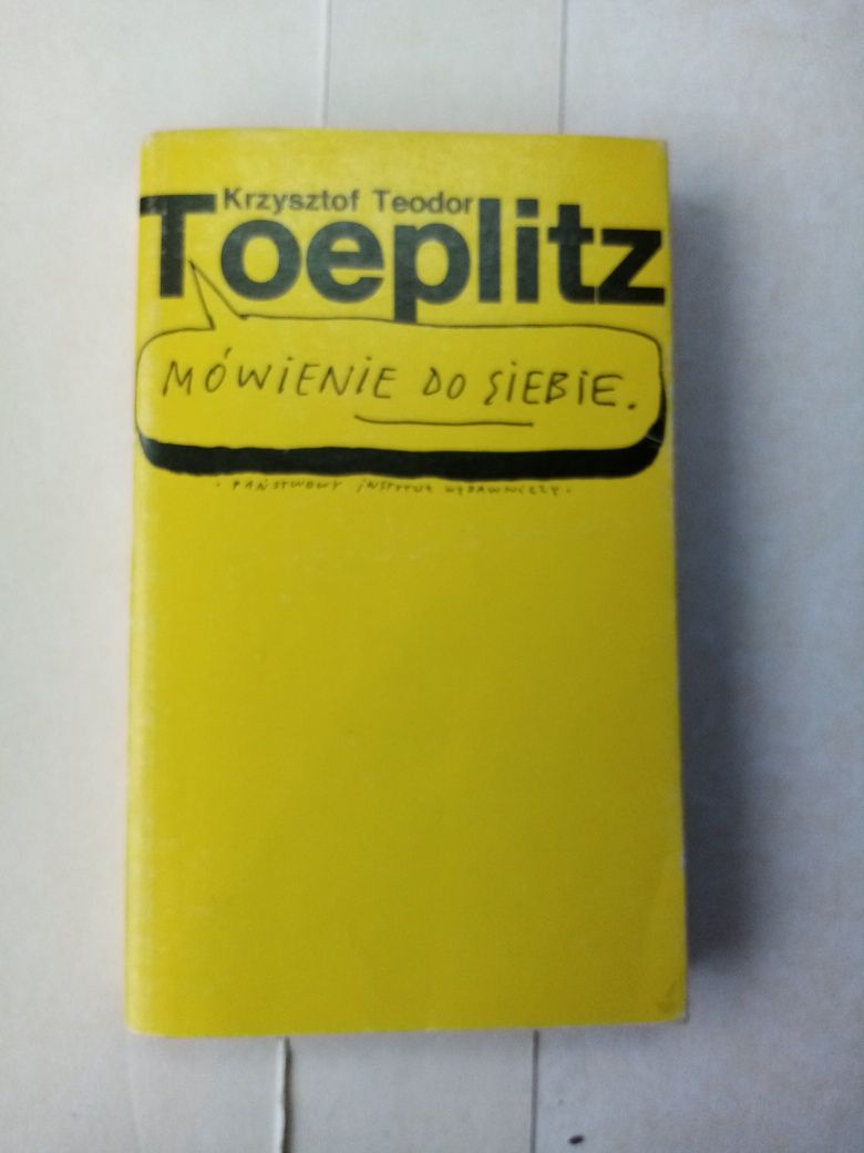 K T Toeplitz - Mówienie do siebie / felietony z lat 70tych
