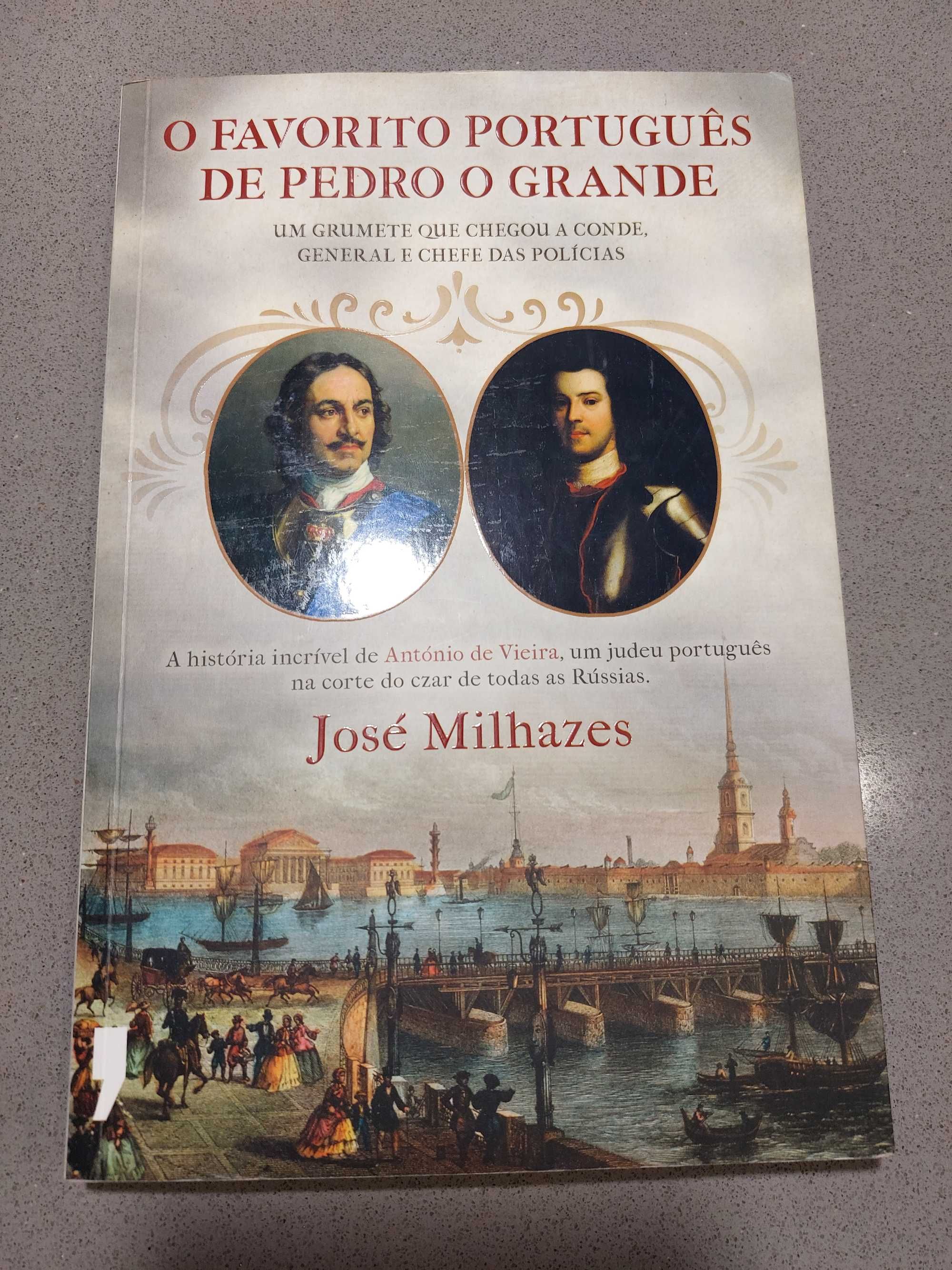 José Milhazes - O Favorito Português de Pedro O Grande (PORTES GRATIS)
