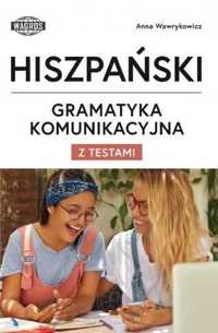 Hiszpański. Gramatyka komunikacyjna z testami - Anna Wawrykowicz