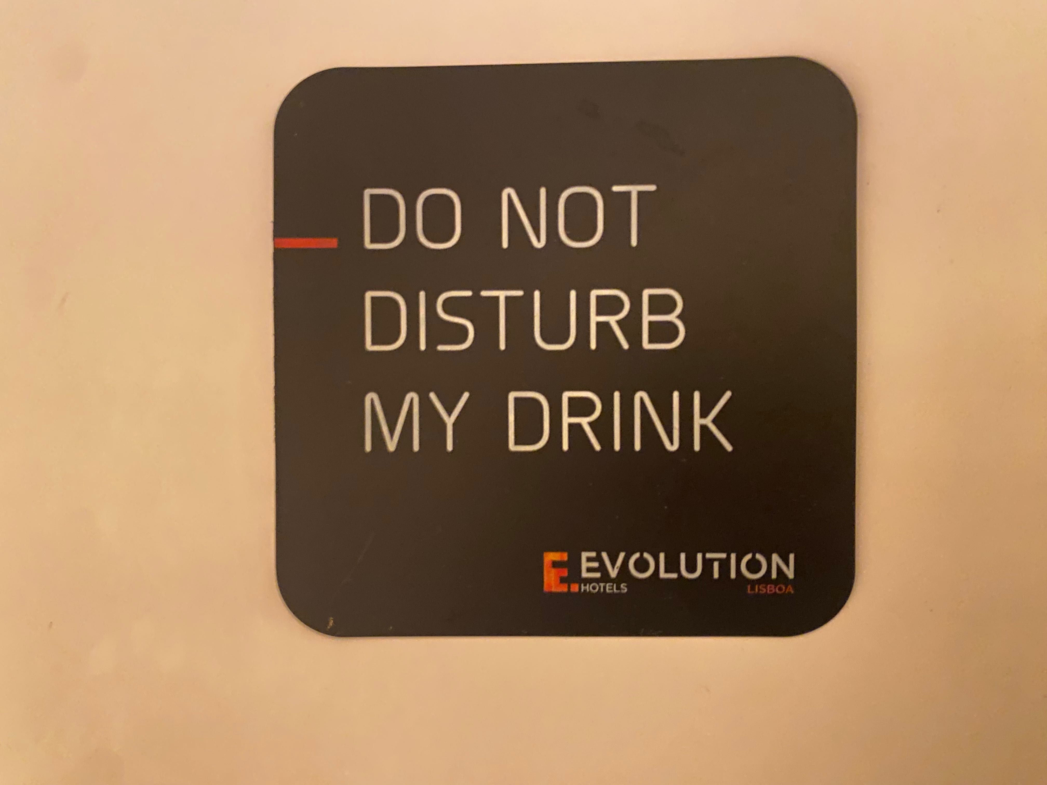 Base para copos - Do not Disturb My Drink - Evolution Hotels - Lisboa