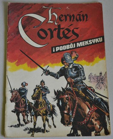 Herman Cortes i podbój Meksyku  komiks PRL