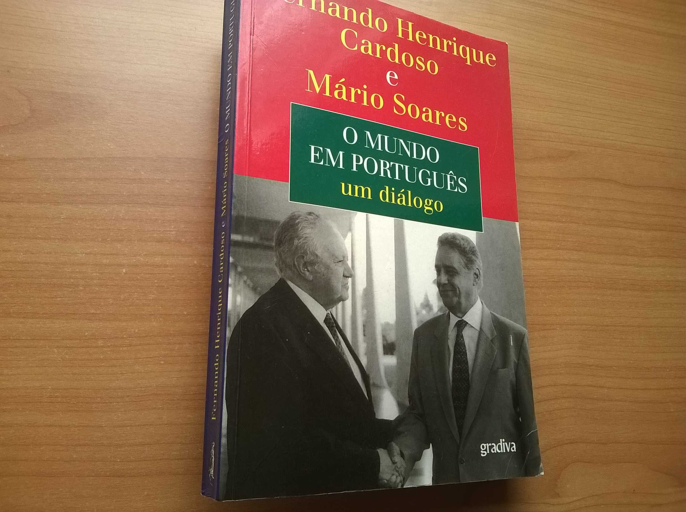 O Mundo em Português * Um diálogo - Fernando H. Cardoso e Mário Soares