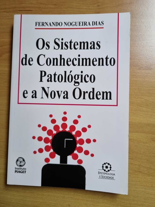 Os Sistemas de Conhecimento Patológico e a Nova Ordem