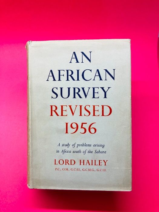 An African Survey Revised 1956 - Lord Hailey