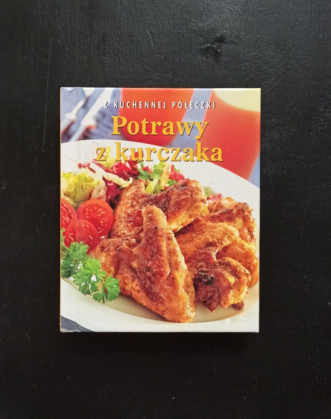 Potrawy z kurczaka książka kucharska