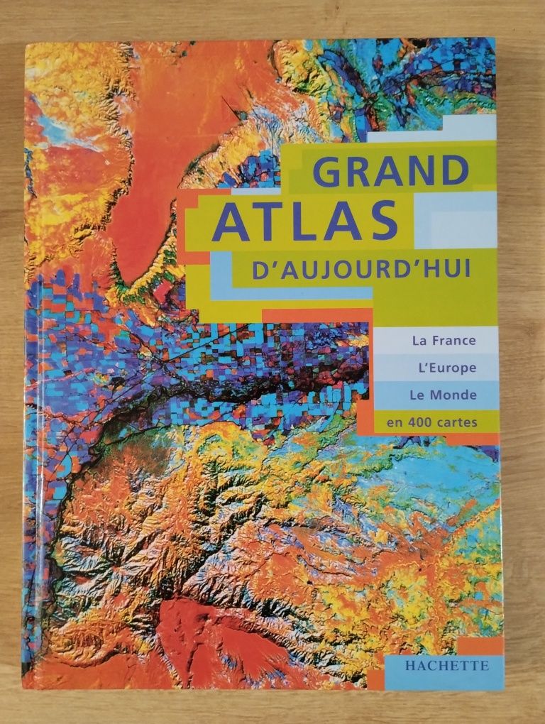 Grand atlas D'aujourd'hui Atlas świata po francusku La France Hachette