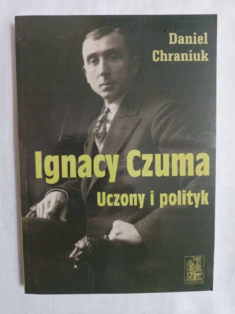 NOWA Ignacy Czuma Uczony i polityk Daniel Chraniuk