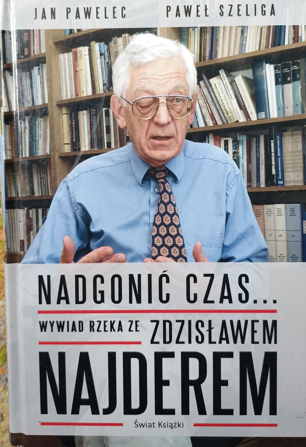 Nadgonić Czas Wywiad Rzeka Ze Zdzisławem Najderem