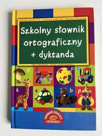 Szkolny słownik ortograficzny + dyktanda