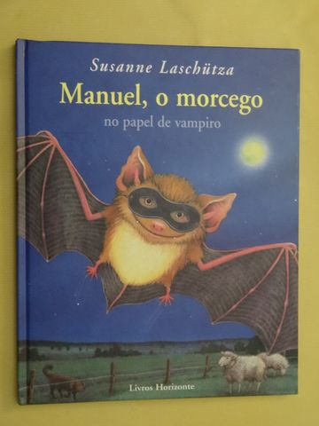 Manuel, o Morcego de Susanne Laschütza