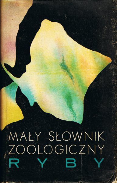 MAŁY SŁOWNIK ZOOLOGICZNY Ryby - Krystyna Kowalska, Jan Rembiszewski