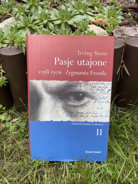 Pasje Utajone czyli życie Zygmunta Freuda - Irving Stone