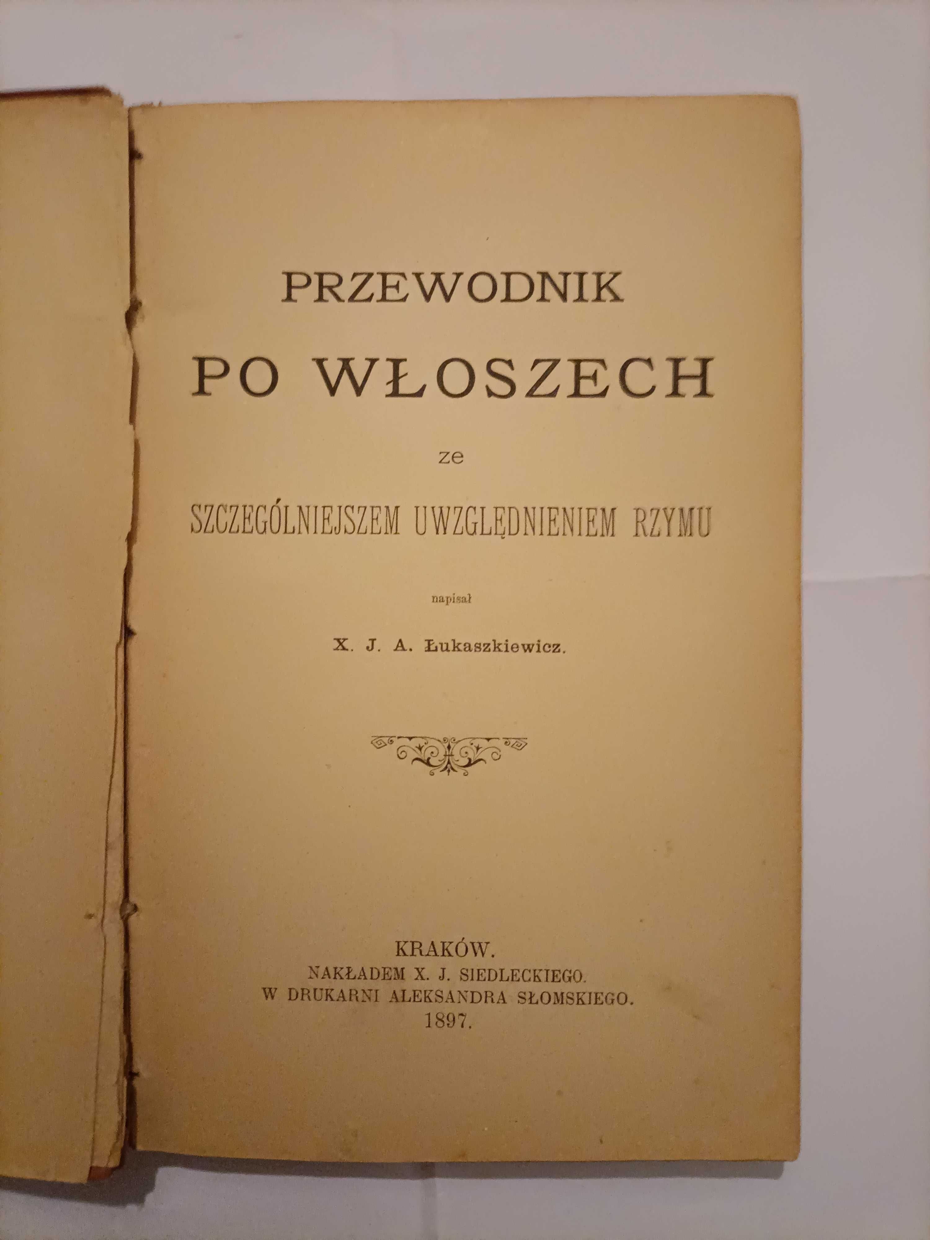 Przewodnik po Włoszech i Rzymie Łukaszewicz z 1897 - stara książka