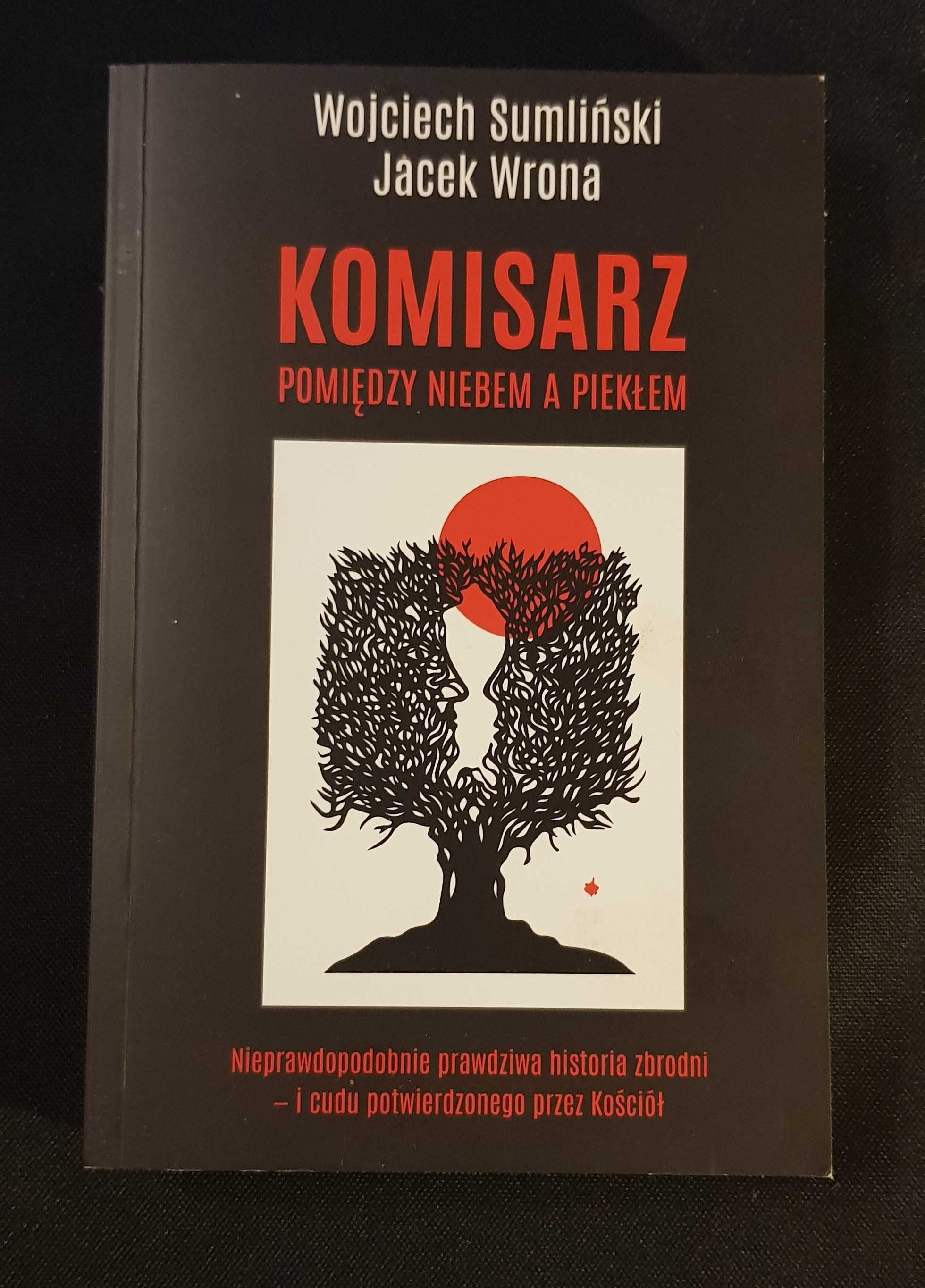 Komisarz pomiędzy niebem a piekłem - W. Sumliński