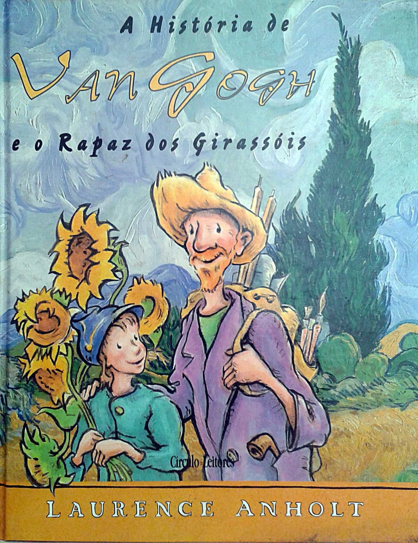 L. Anholt, História de Van Gogh e o Rapaz dos Girassois.  Incl portes