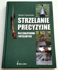 STRZELANIE PRECYZYJNE dla snajperów i myśliwych, Czerwiński, UNIKAT!