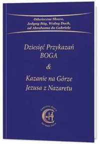 Dziesięć Przykazań BOGA & Kazanie na Górze Jezusa - praca zbiorowa