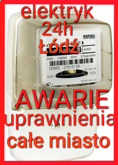 Elektryk  Awarie  Pogotowie Elektryczne 24h też święta-CAŁA ŁÓDŹ tanio