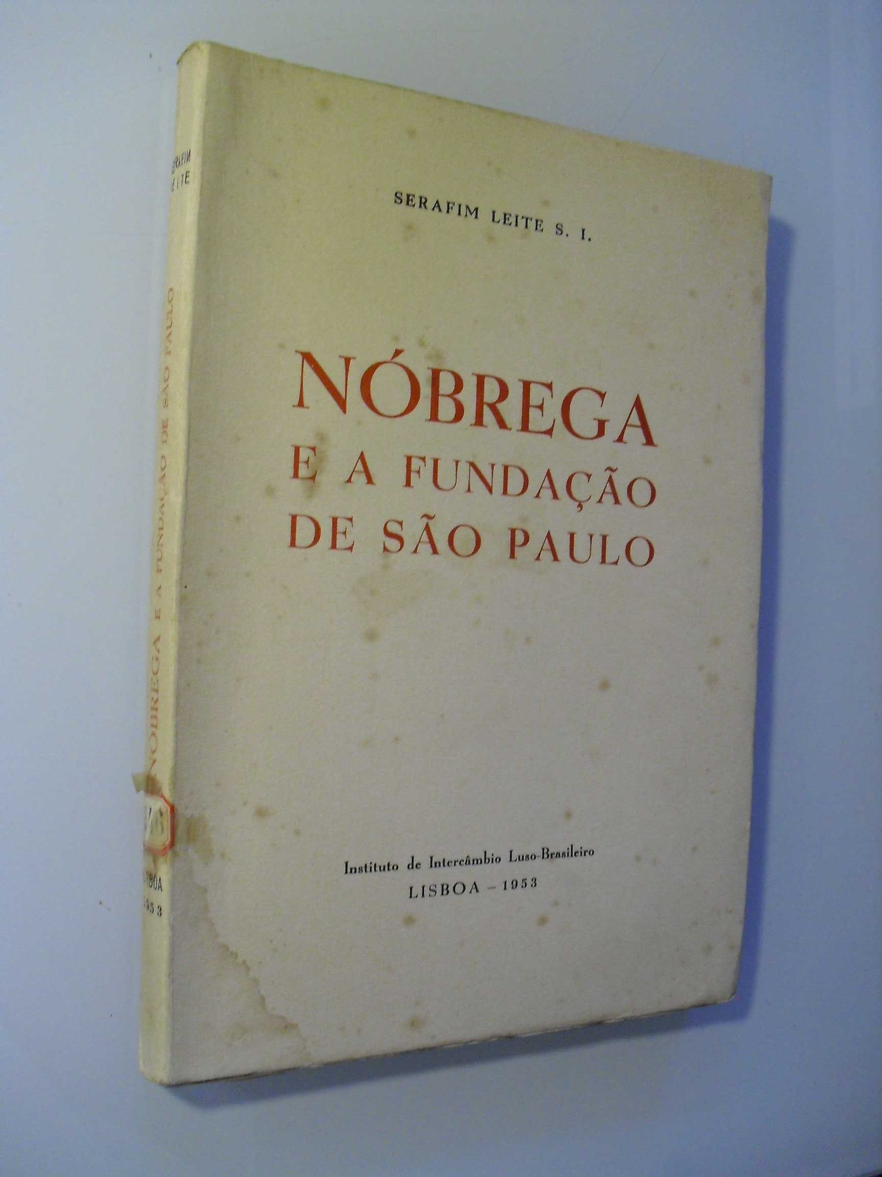 Leite (Serafim);Nóbrega e a Fundação de São Paulo;