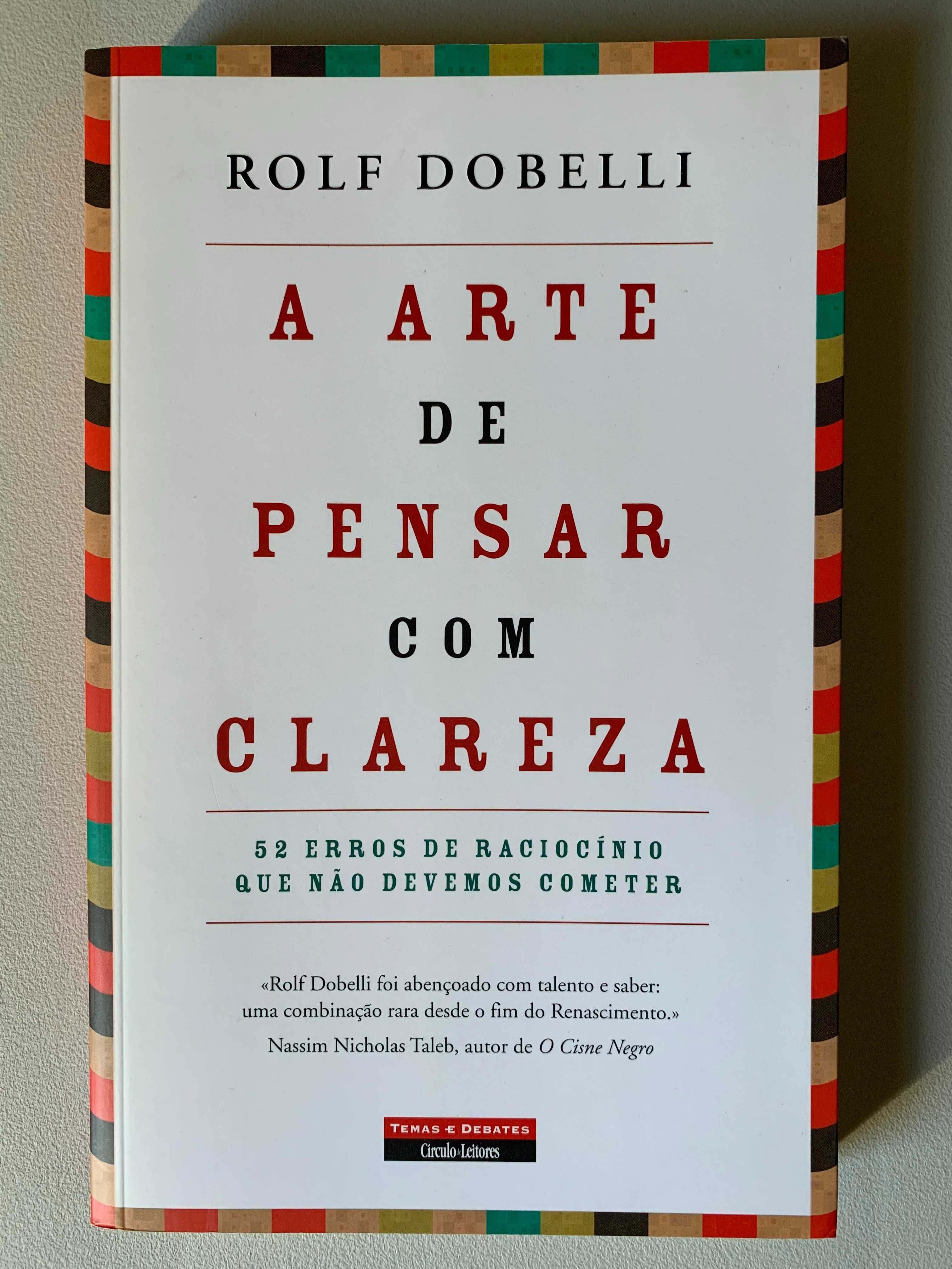 A Arte de Pensar com Clareza, de Rolf Dobelli