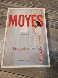 Jojo Moyes Kiedy odszedłeś