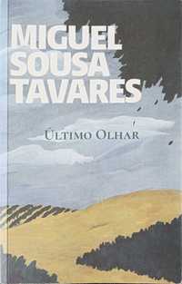 Último Olhar - Miguel de Sousa Tavares