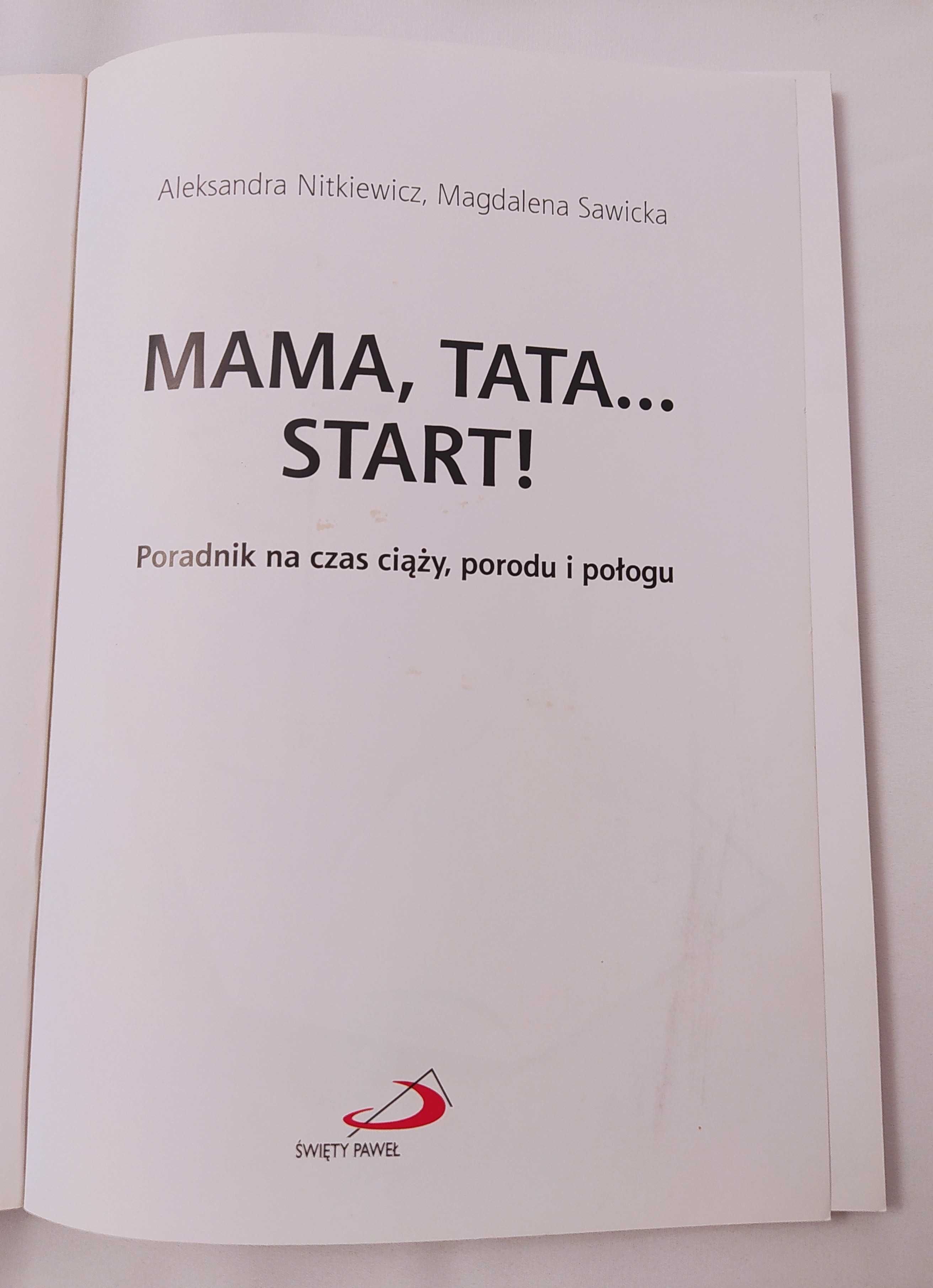 Mama, tata… START! Poradnik na czas ciąży, porodu i połogu