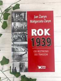 Rok 1939 Od beztroski do tragedii Żaryn