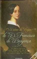 O Diário da Viagem de D. Francisca de Bragança