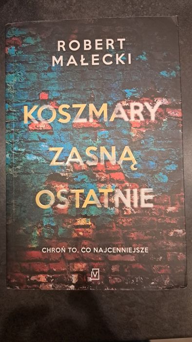 Koszmary zasną ostatnie Robert Małecki