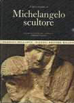 15965

L'Opera Completa di Michelangelo Scultore