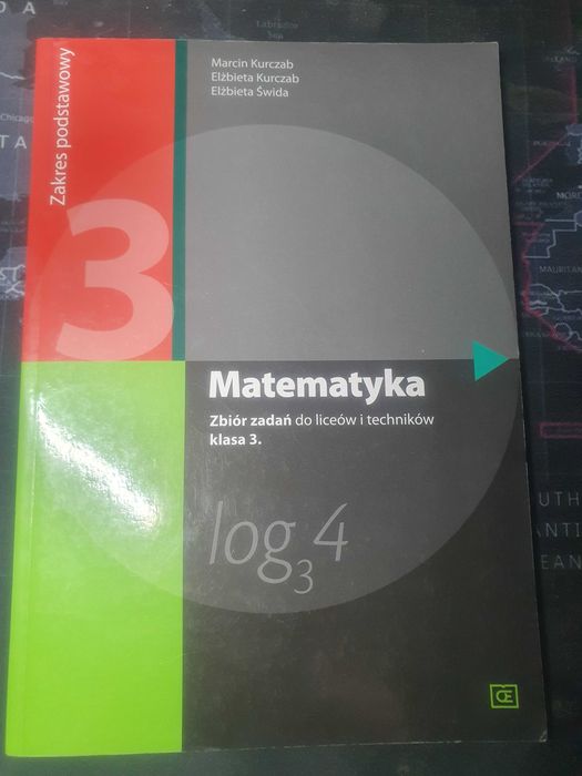 Matematyka Zbiór zadań do liceów i techników klasa 3 Zakres podstawowy
