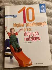 Kevin Steede, 10 błędów popełnianych przez dobrych rodziców bestseller