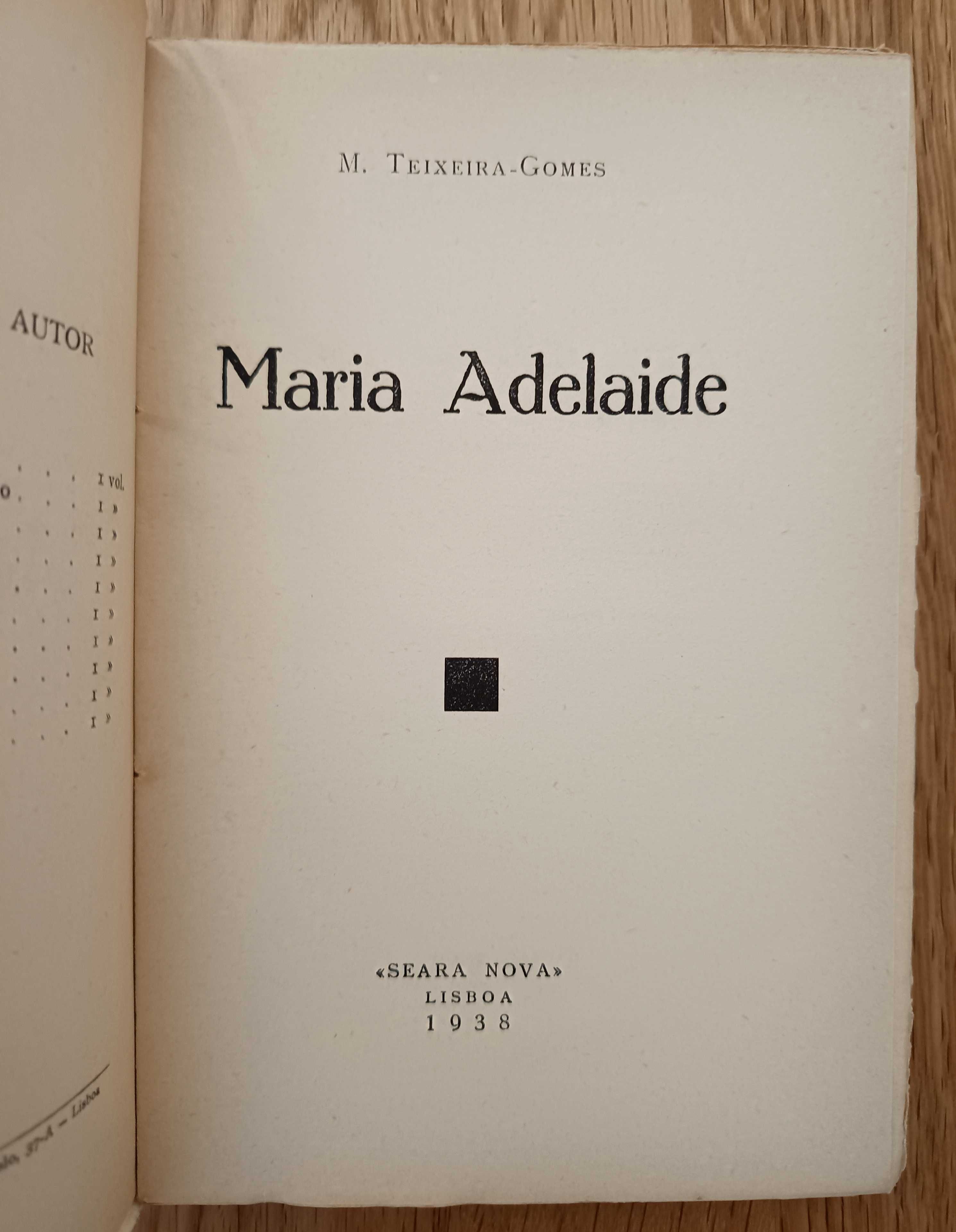 M. Teixeira Gomes - Maria Adelaide (1a edição)